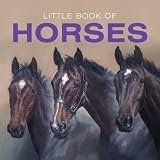 The little book of horses : written by Jon Stroud