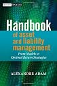 Handbook of Asset and Liability Management: From Models to Optimal Return Strategies (The Wiley Finance Series)