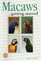 Macaws Getting Started (Save Our Planet)