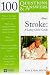 100 Questions & Answers About Stroke: A Lahey Clinic Guide (100 Questions & Answers about . . .)