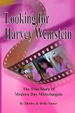 Looking for Harvey Weinstein