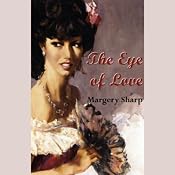 The Eye of Love | [Margery Sharp]