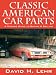 Classic American Car Parts: A Pickers Guide to Buying & Selling Classic American Car Parts: A Pickers Guide to Buying & Selling