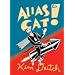 Alias the Cat!: He Dared to Save a World