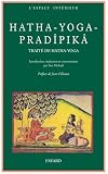 Hatha-yoga pradipika: Un traite sanskrit de Hatha-yoga : traduction, introduction et notes, avec extraits du commentaire de Brahmananda (Documents spirituels ; 11) (French Edition)