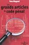 Les grands articles du code p�nal