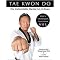 Tae Kwon Do :The Indomitable Martial Art of Korea (Basics, Techniques, and Forms) (Paperback)