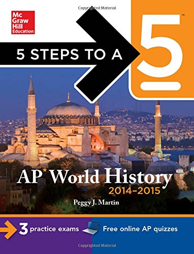5 Steps to a 5 AP World History, 2014-2015 Edition (5 Steps to a 5 on the Advanced Placement Examinations Series)