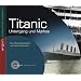 Titanic. Untergang und Mythos