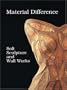 Material Difference: Soft Sculpture and Wall Works