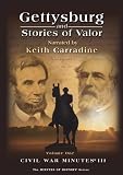 Gettysburg and Stories of Valor - Civil War Minutes III Volume One