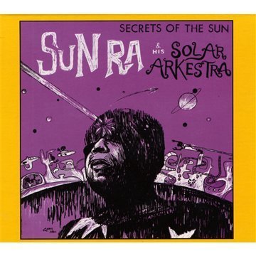 Sun & His Solar Arkestra Ra - Secrets Of The Sun (1962)