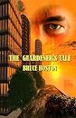 The Guardener's Tale