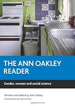 The Ann Oakley Reader: Gender, Women, And Social Science
