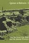 Gala'at Al-Bahrain. 1 The Northern City Wall And The Islamic Fortress(Jutland Archaeological Society Publications)