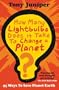 How Many Lightbulbs Does It Take to Change a Planet?: 95 Ways to Save Planet Earth