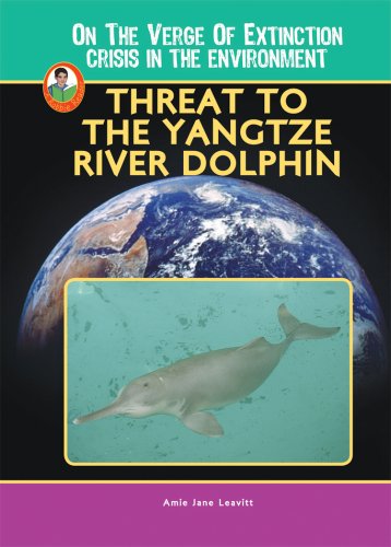 Threat to the Yangtze River Dolphin (Robbie Readers) (Robbie Readers) (Robbie Readers)