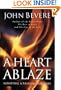 A Heart Ablaze: Igniting a Passion for God