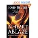A Heart Ablaze: Igniting a Passion for God