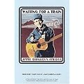Waiting for a Train (Jimmie Rodgers's America) (Paperback)