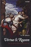 Virtue and reason in Plato and Aristotle