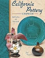 California Pottery Scrapbook: Identification and Value Guide