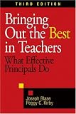 Bringing Out the Best in Teachers: What Effective Principals Do