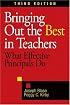 Bringing Out the Best in Teachers: What Effective Principals Do