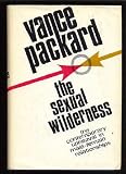 The Sexual Wilderness: The Contemporary Upheaval in Male-Female Relationships