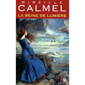 La Reine de lumière, Tome 2 : Terra incognita