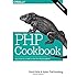 PHP Cookbook: Solutions & Examples for PHP Programmers