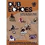 Dub Echoes [DVD]