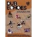 Dub Echoes (NTSC/Region 0)