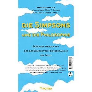 Die Simpsons und die Philosophie: Schlauer werden mit der berühmtesten Fernsehfamilie der Welt