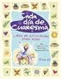 Cada dia de Cuaresma: Libro de Actividades para Ninos Ciclo A (Spanish Edition)