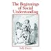 The Beginnings of Social Understanding
