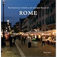 The Food Lover's Guide to the Gourmet Secrets of Rome