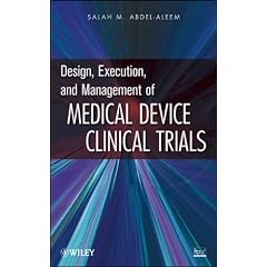 Design, Execution, and Management of Medical Device Clinical Trials