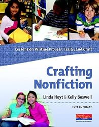 Crafting Nonfiction Intermediate: Lessons on Writing Process, Traits, and Craft (grades 3-5)