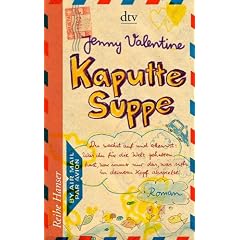 Kaputte Suppe: Roman