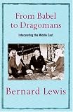 From Babel to Dragomans: Interpreting the Middle East 