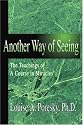 Another Way of Seeing: The Teachings of A Course in Miracles<sup>&reg;</sup>