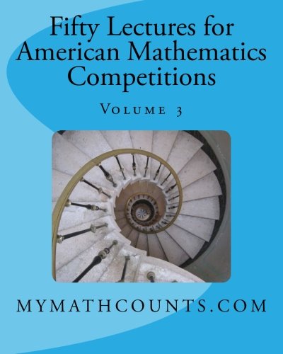 Fifty Lectures for American Mathematics   Competitions