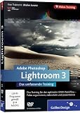 Adobe Photoshop Lightroom 3: Das umfassende Training