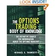 The Options Trading Body of Knowledge: The Definitive Source for Information About the Options Industry by Michael C. Thomsett