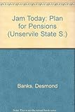 Jam today : a plan for pensions