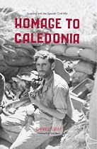 Homage to Caledonia: Scotland and the Spanish Civil War