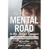 TheMentalRoadtotheMajorLeagues:AGuideforRisingBallplayers