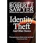 Identity Theft: And Other Stories
