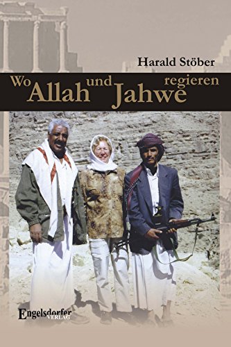 Wo Allah und Jahwe regieren (German Edition)